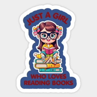 Just a girl who loves Reading Sticker